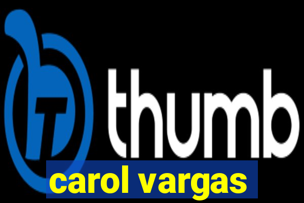carol vargas
